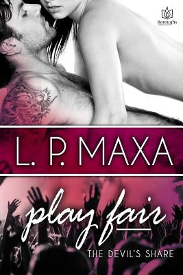 Play Fair by Maxa, L. P.