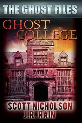 Ghost College by Rain, J. R.