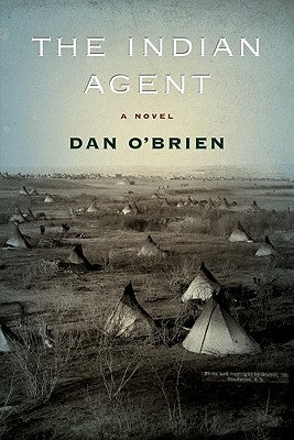 The Indian Agent by O'Brien, Dan