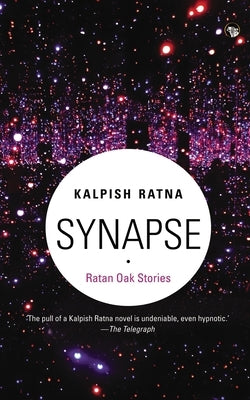 Synapse: Ratan Oak Stories by Ratna, Kalpish