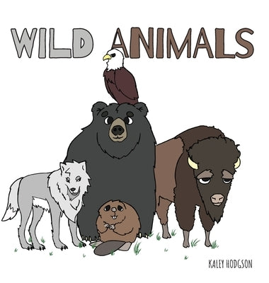 Wild Animals by Hodgson, Kaley