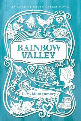 Rainbow Valley by Montgomery, L. M.