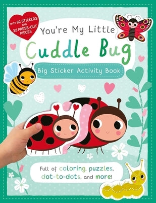 You're My Little Cuddle Bug: Big Sticker Activity Book by Marshall, Natalie