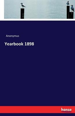 Yearbook 1898 by Anonymus