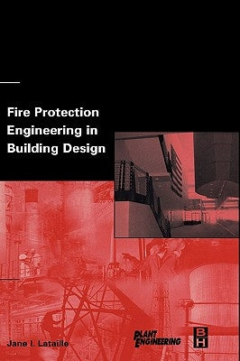 Fire Protection Engineering in Building Design by Lataille, Jane