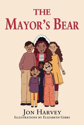 The Mayor's Bear by Harvey, Jon