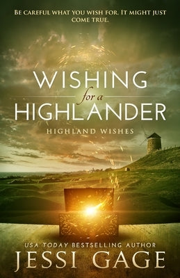 Wishing for a Highlander by Gage, Jessi