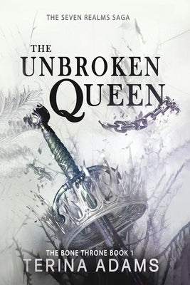 The Unbroken Queen by Adams, Terina