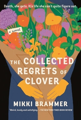 The Collected Regrets of Clover by Brammer, Mikki