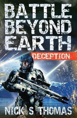 Battle Beyond Earth: Deception by Thomas, Nick S.