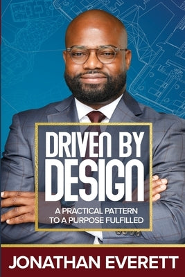 Driven By Design by Everett, Jonathan