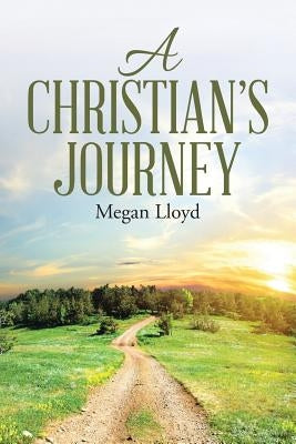 A Christian's Journey by Lloyd, Megan