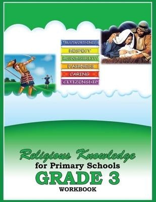 Religious Knowledge for Primary Schools Grade 3 Workbook by Smith, Cynthia O.