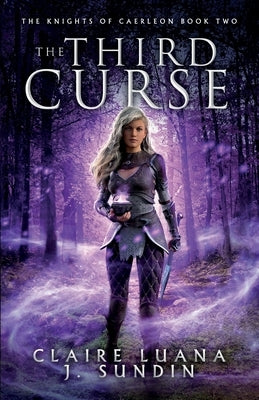 The Third Curse: An Arthurian Legend Reverse Harem Romance by Luana, Claire