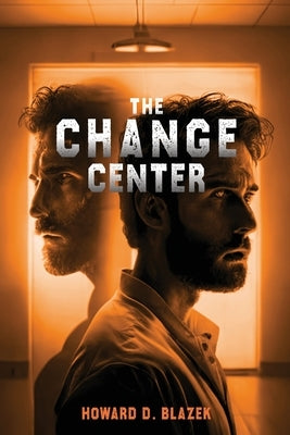 The Change Center by Blazek, Howard D.