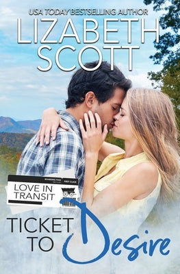 Ticket to Desire by Scott, Lizabeth