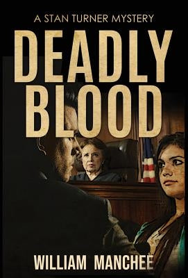 Deadly Blood by Manchee, William