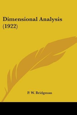 Dimensional Analysis (1922) by Bridgman, P. W.