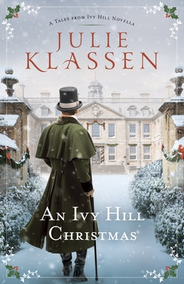 An Ivy Hill Christmas: A Tales from Ivy Hill Novella by Klassen, Julie