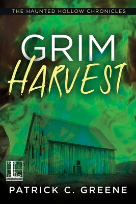 Grim Harvest by Greene, Patrick C.