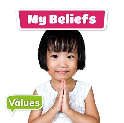 My Beliefs by Holmes, Kirsty