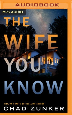 The Wife You Know by Zunker, Chad