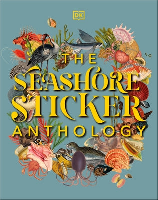 The Seashore Sticker Anthology by DK