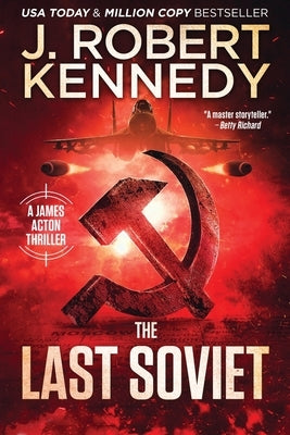 The Last Soviet by Kennedy, J. Robert