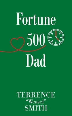 Fortune 500 Dad by Smith, Terrence Weasel