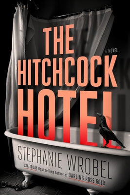 The Hitchcock Hotel by Wrobel, Stephanie