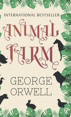 Animal Farm by Orwell, George