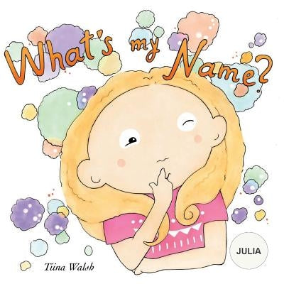 What's my name? JULIA by Virta, Anni