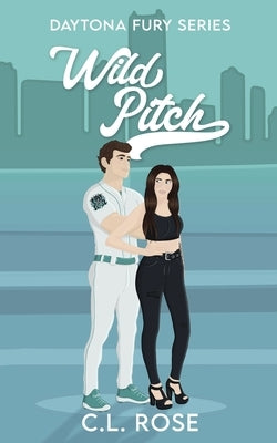 Wild Pitch by Rose, C. L.