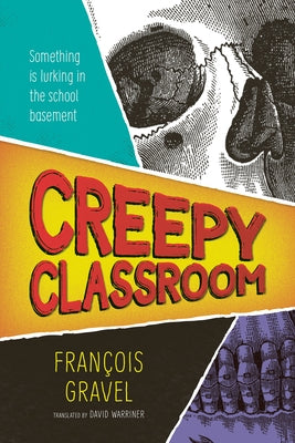 Creepy Classroom by Gravel, François