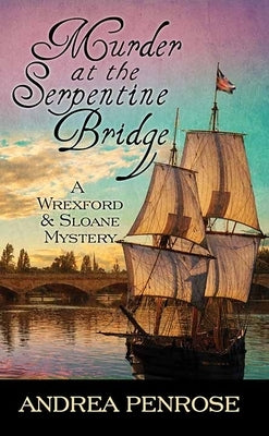 Murder at the Serpentine Bridge by Penrose, Andrea