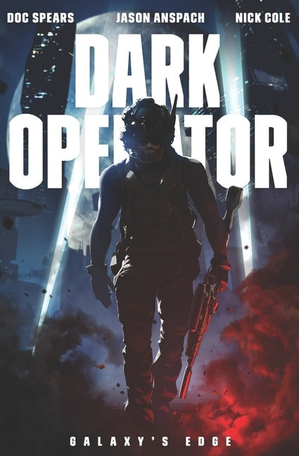 Dark Operator: A Military Science Fiction Special Forces Thriller by Anspach, Jason