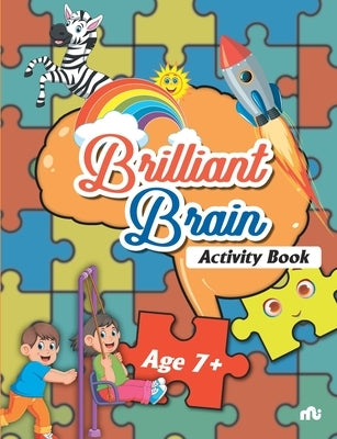 Brilliant Brain Activities Book (Age 7+) by Moonstone