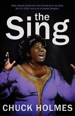 The Sing by Holmes, Chuck