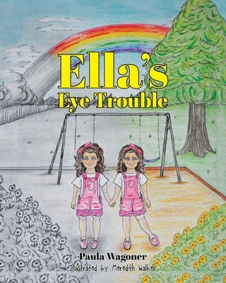 Ella's Eye Trouble by Wagoner, Paula