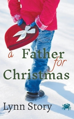 A Father for Christmas by Story, Lynn