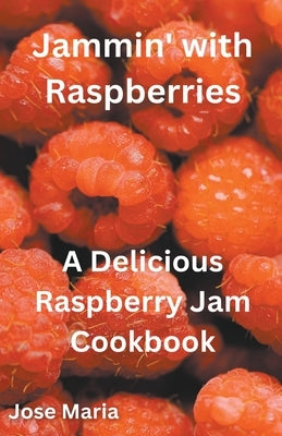 Jammin' with Raspberries by Maria, Jose