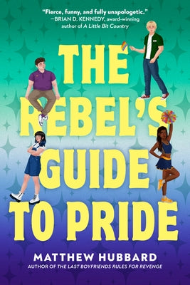 The Rebel's Guide to Pride by Hubbard, Matthew