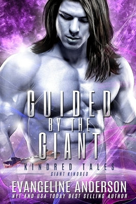 Guided by the Giant: a Kindred Tales novel by Anderson, Evangeline