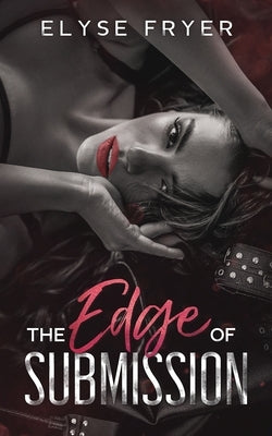 The Edge of Submission by Fryer, Elyse