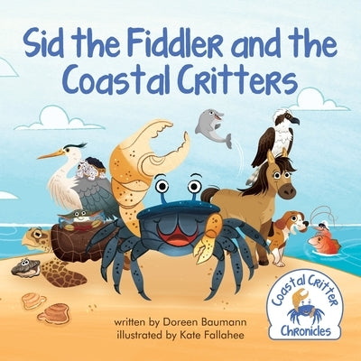 Sid the Fiddler and the Coastal Critters by Baumann, Doreen