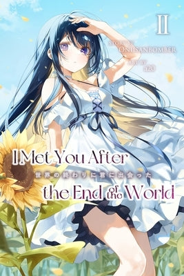 I Met You After the End of the World (Light Novel) Volume 2 by Atwomaru, A20