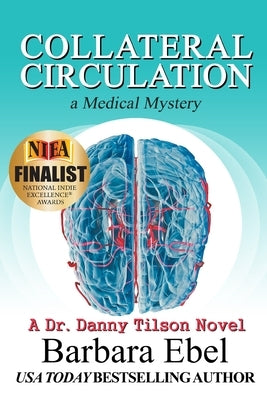 Collateral Circulation: a Medical Mystery by Ebel, Barbara