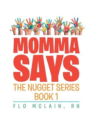 Momma Says: Book 1 by McLain, Flo