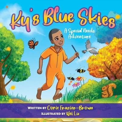 Ky's Blue Skies: A Special Needs Adventure by Frazier-Brown, Corie