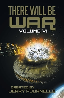 There Will Be War Volume VI by Pournelle, Jerry